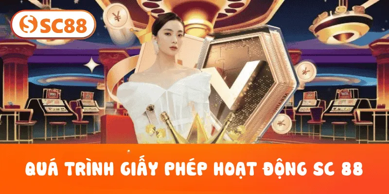 Quá trình Giấy Phép Hoạt Động SC 88