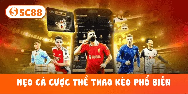 Mẹo cá cược thể thao kèo phổ biến