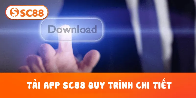 Hướng dẫn tải app SC8 quy trình chi tiết