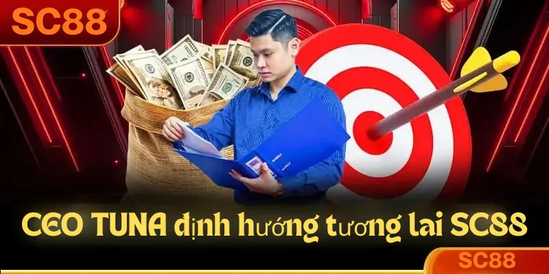 CEO TUNA định hướng tương lai SC88